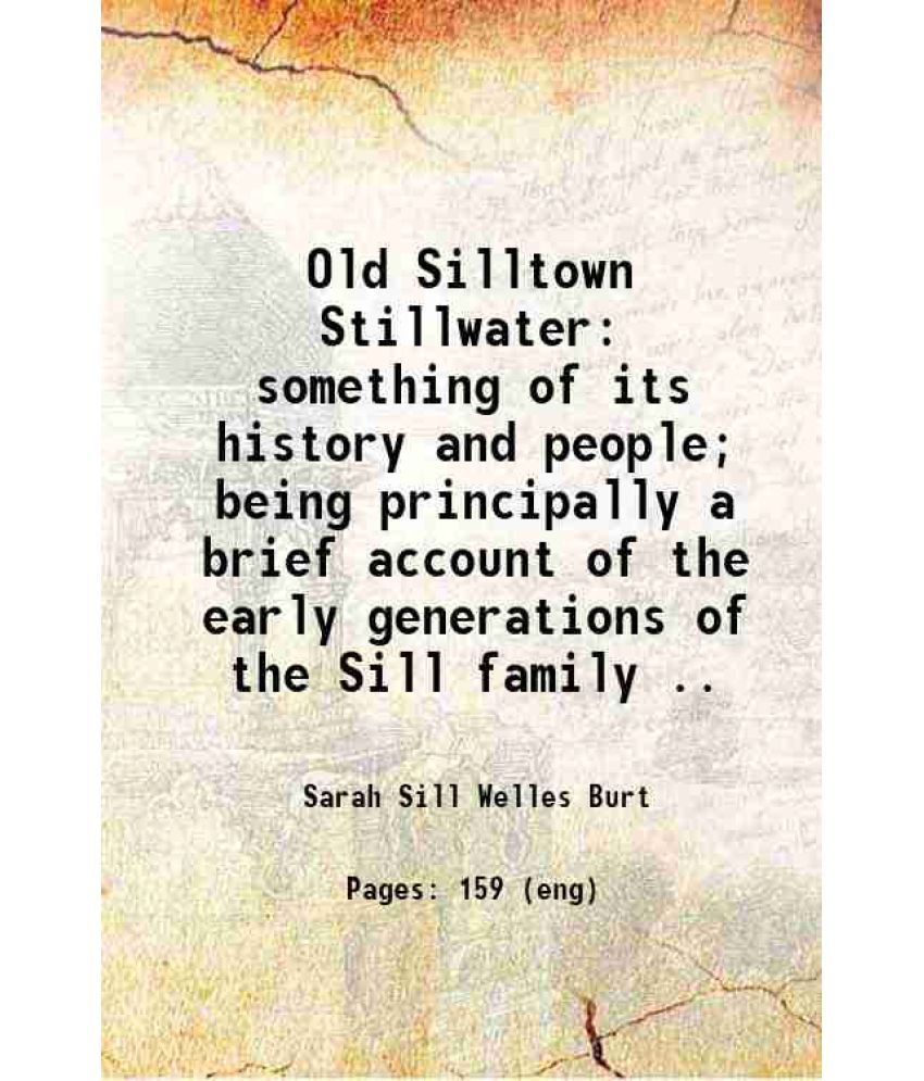     			Old Silltown something of its history and people 1912 [Hardcover]