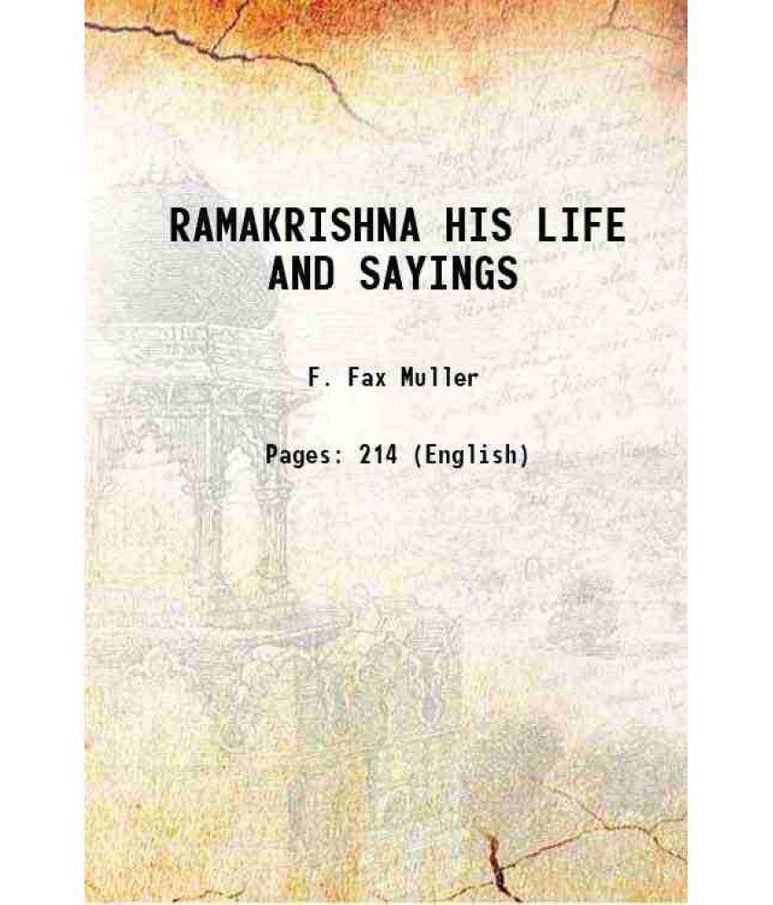     			RAMAKRISHNA HIS LIFE AND SAYINGS 1916 [Hardcover]