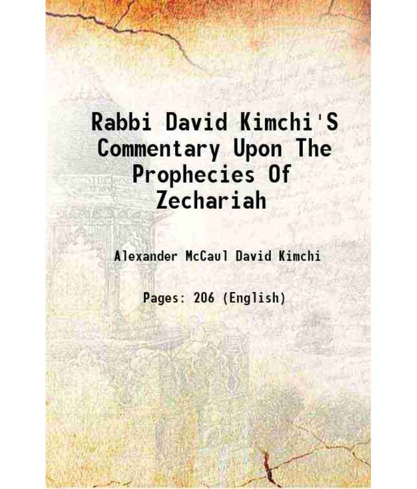     			Rabbi David Kimchi'S Commentary Upon The Prophecies Of Zechariah 1837 [Hardcover]