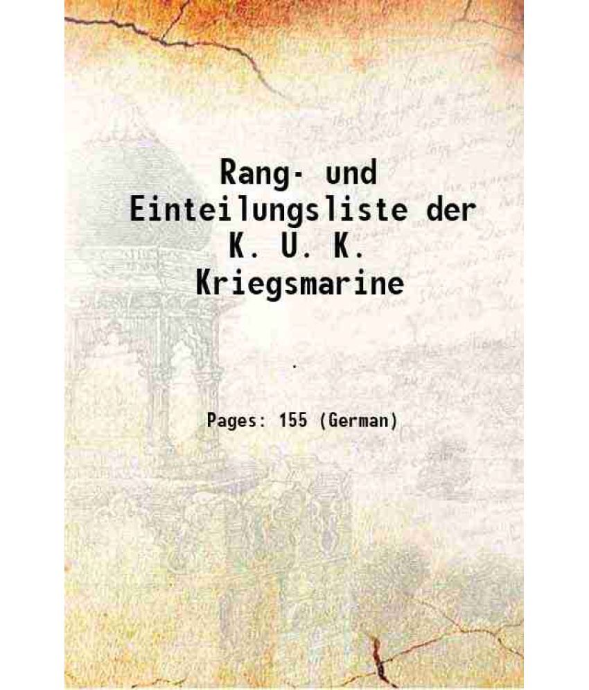     			Rang- und Einteilungsliste der K. U. K. Kriegsmarine 1892 [Hardcover]