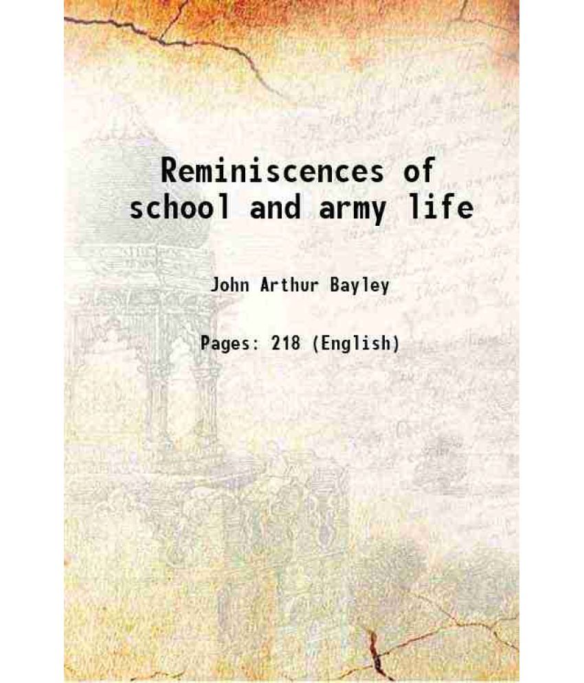     			Reminiscences of school and army life 1875 [Hardcover]