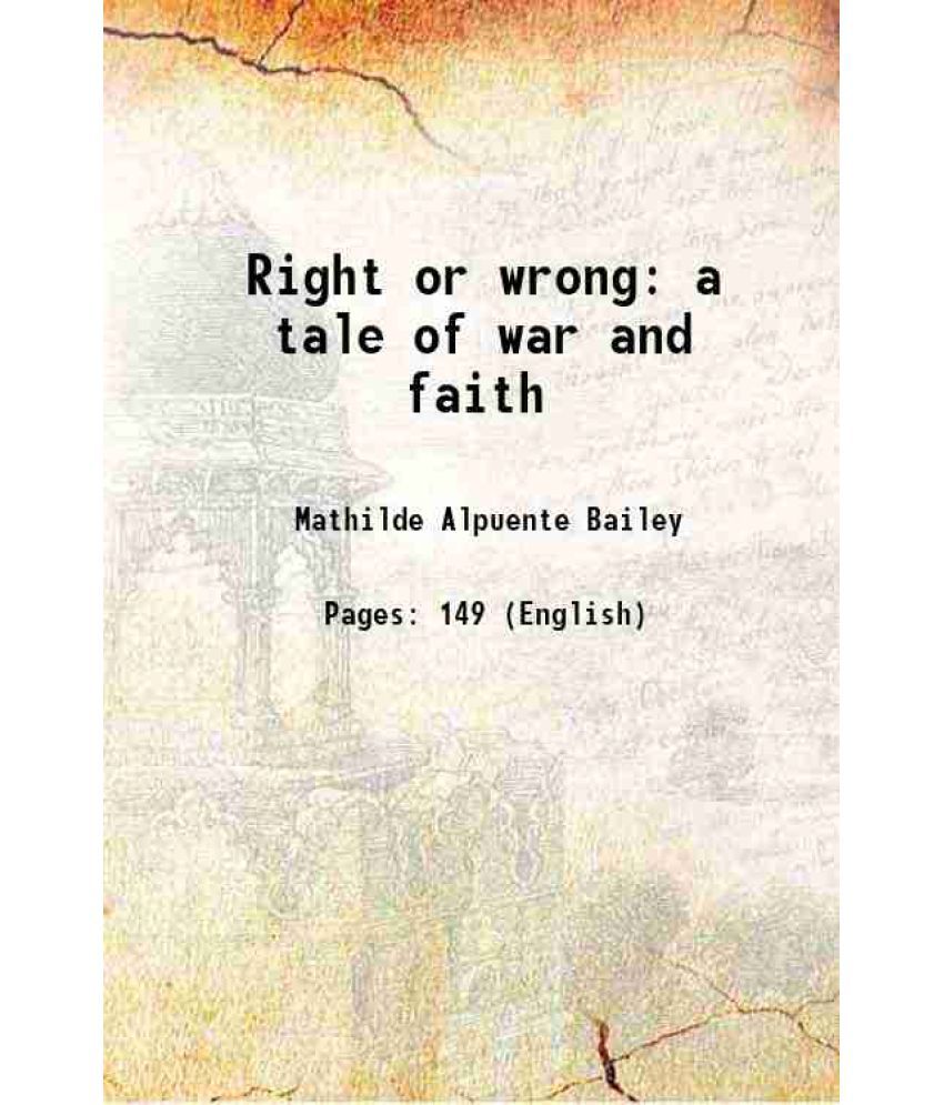    			Right or wrong a tale of war and faith 1912 [Hardcover]