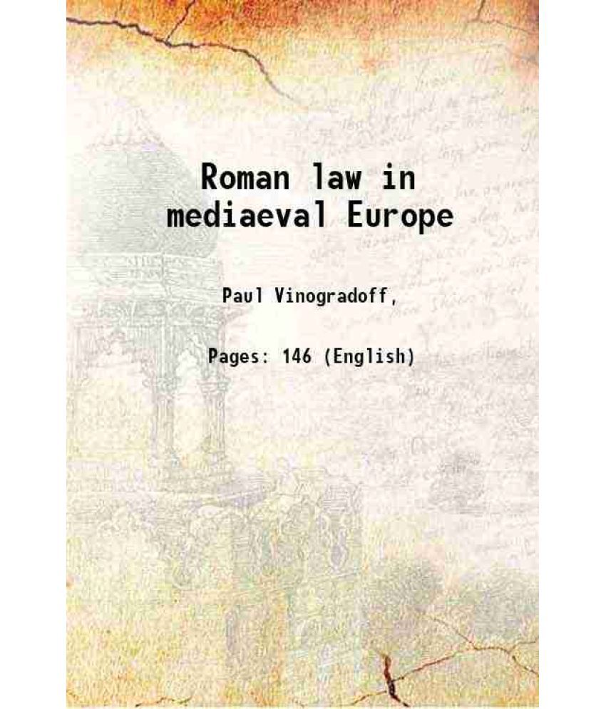     			Roman law in mediaeval Europe 1909 [Hardcover]