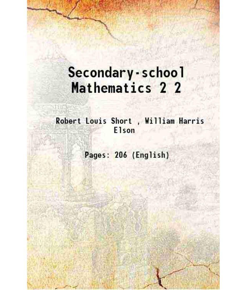     			Secondary-school Mathematics Volume 2 1911 [Hardcover]