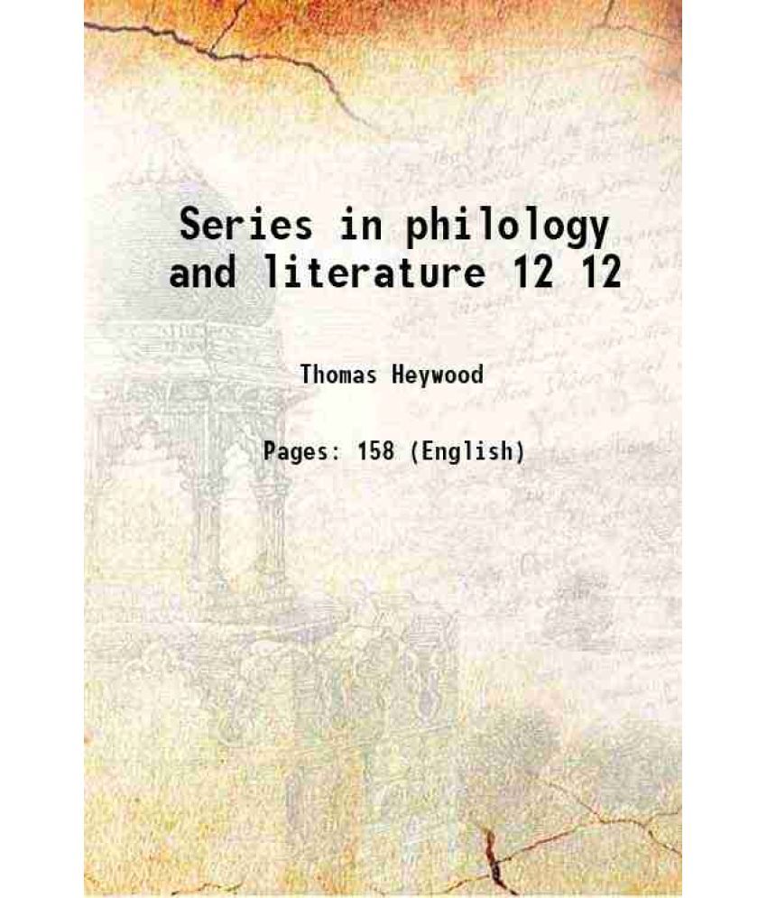     			Series in philology and literature Volume 12 1906 [Hardcover]