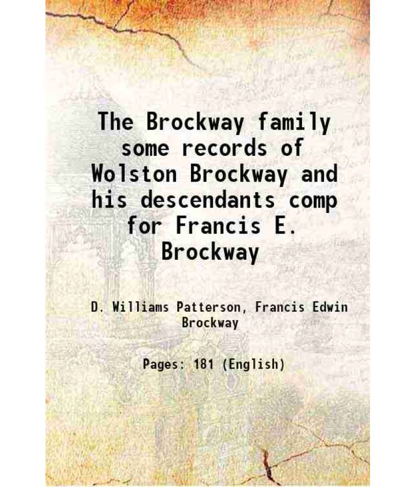     			The Brockway family some records of Wolston Brockway and his descendants comp for Francis E. Brockway 1890 [Hardcover]
