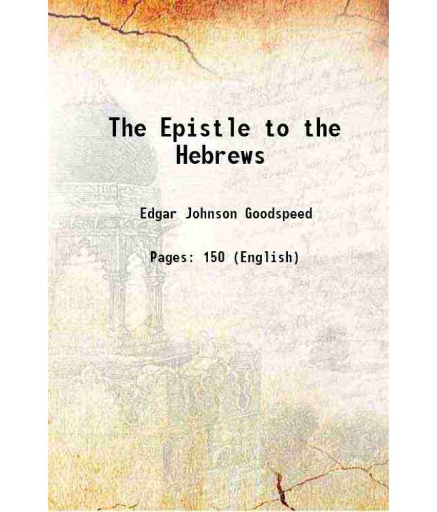     			The Epistle to the Hebrews 1908 [Hardcover]