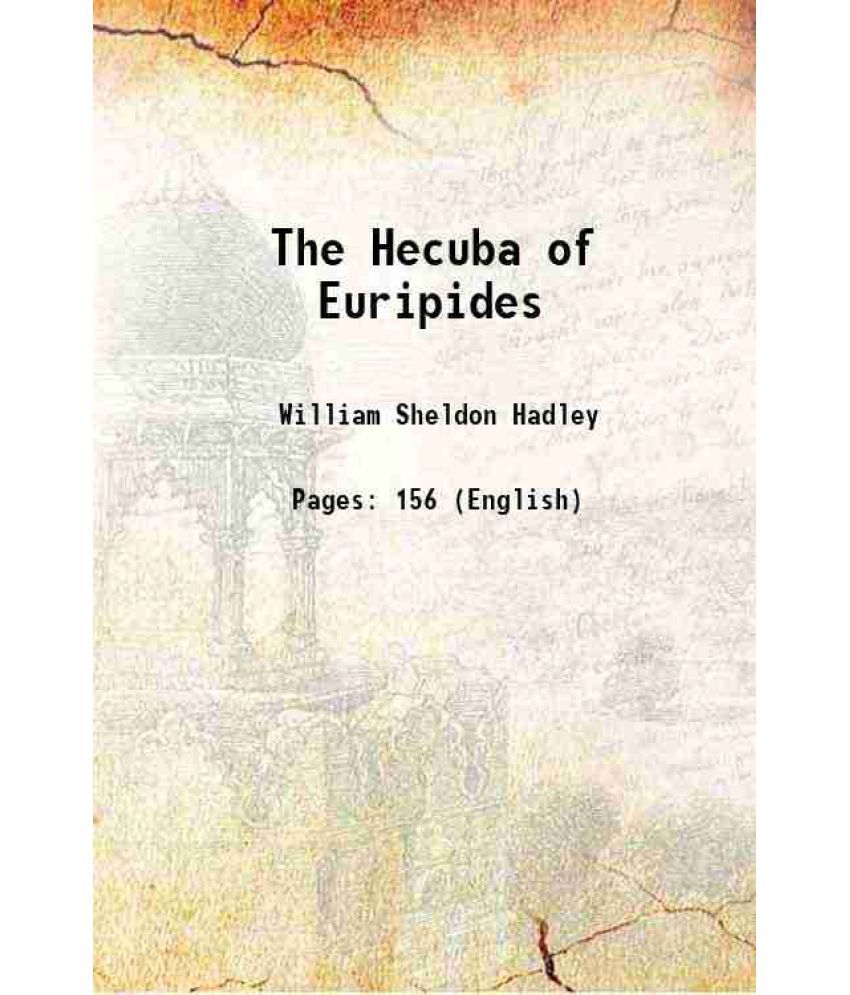     			The Hecuba of Euripides 1894 [Hardcover]