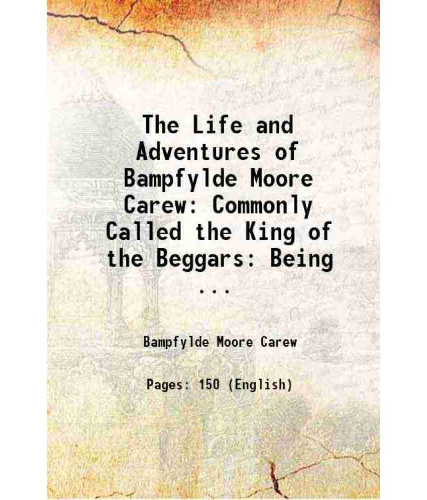     			The Life and Adventures of Bampfylde Moore Carew 1835 [Hardcover]