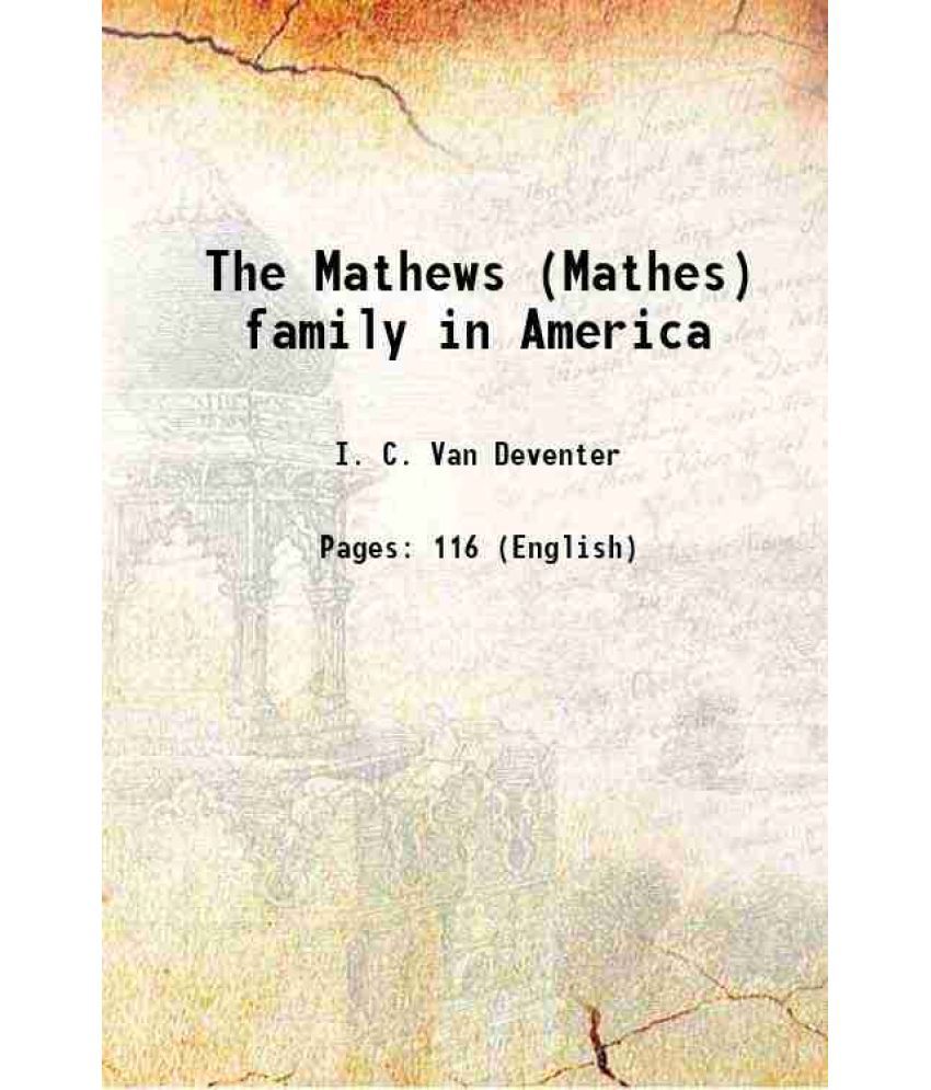     			The Mathews (Mathes) family in America 1925 [Hardcover]