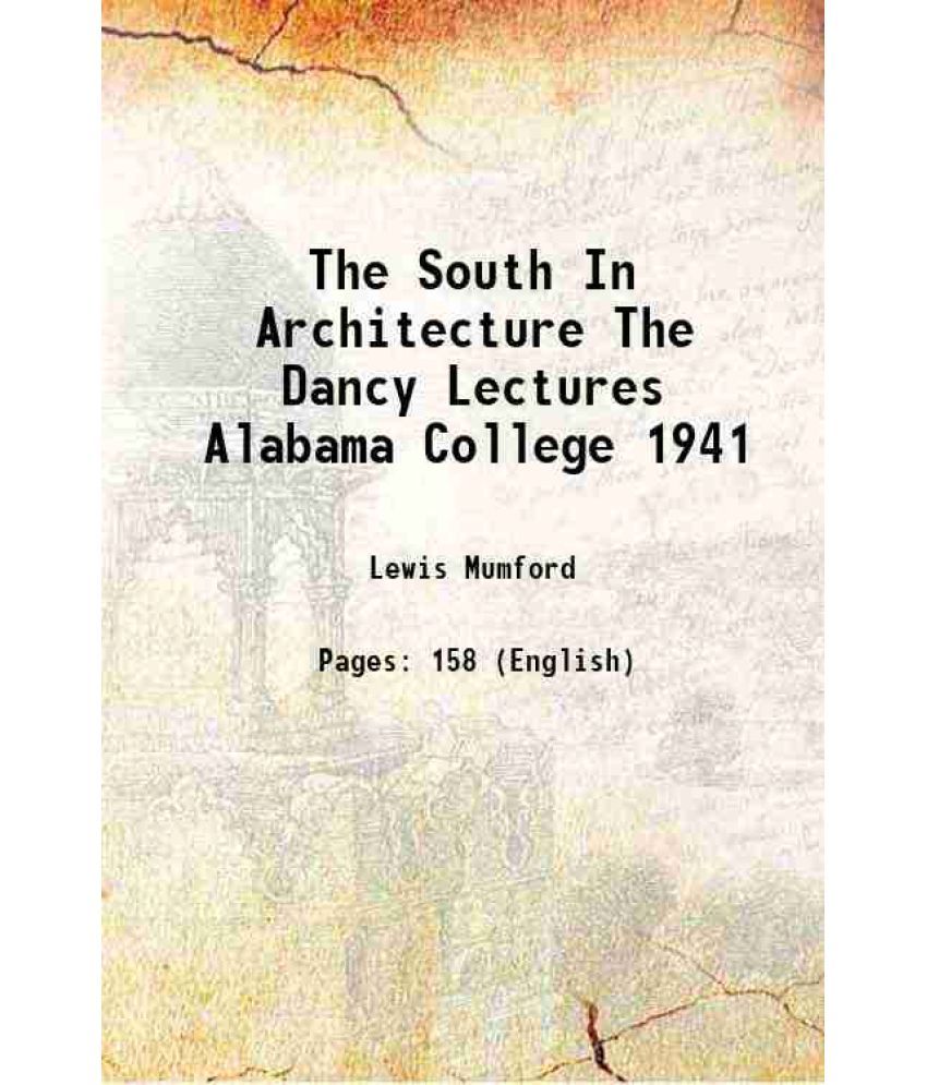     			The South In Architecture The Dancy Lectures Alabama College 1941 1941 [Hardcover]