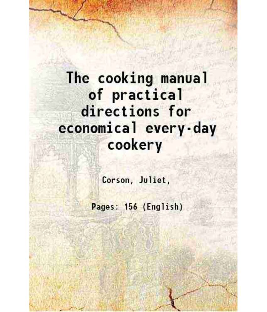     			The cooking manual of practical directions for economical every-day cookery 1877 [Hardcover]