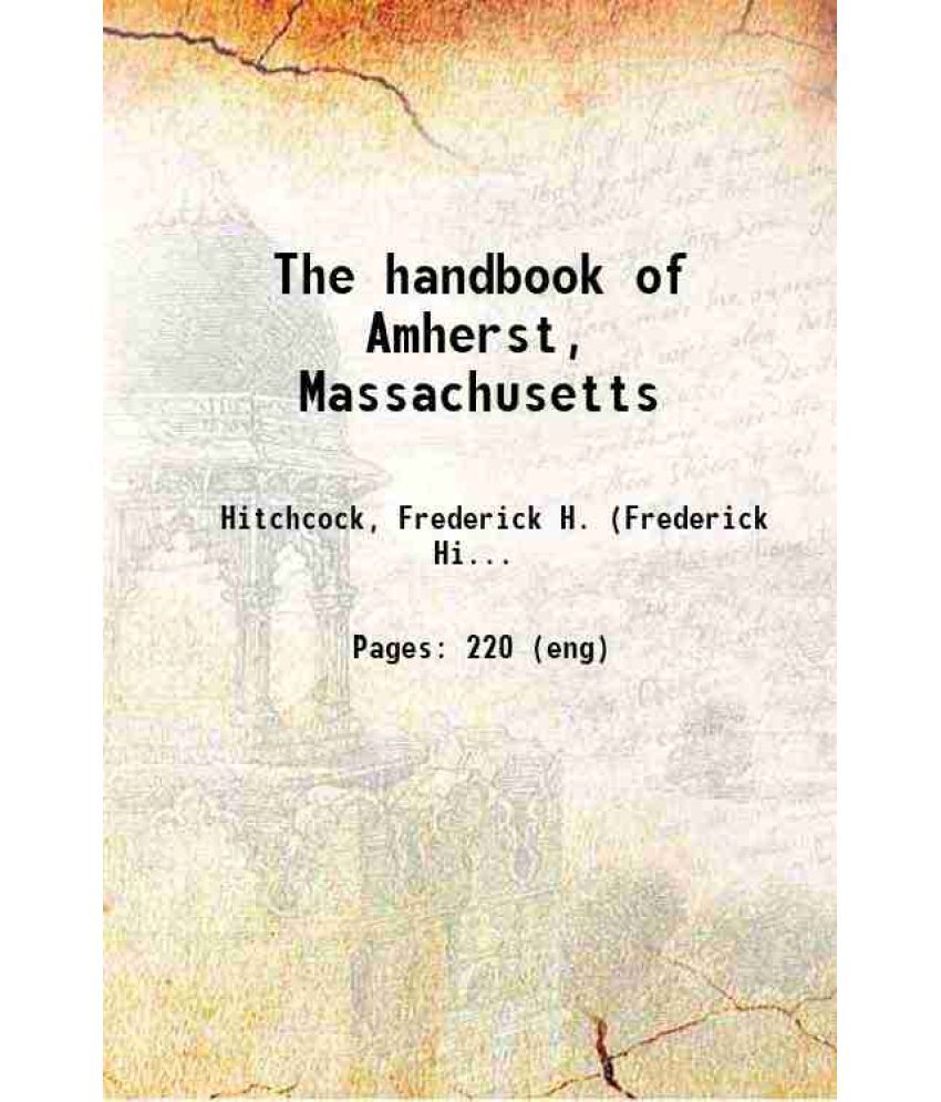     			The handbook of Amherst, Massachusetts 1894 [Hardcover]