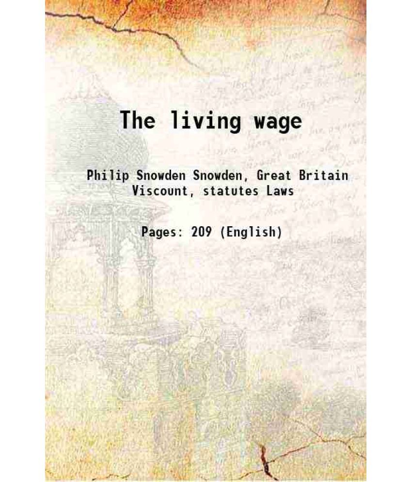     			The living wage 1912 [Hardcover]