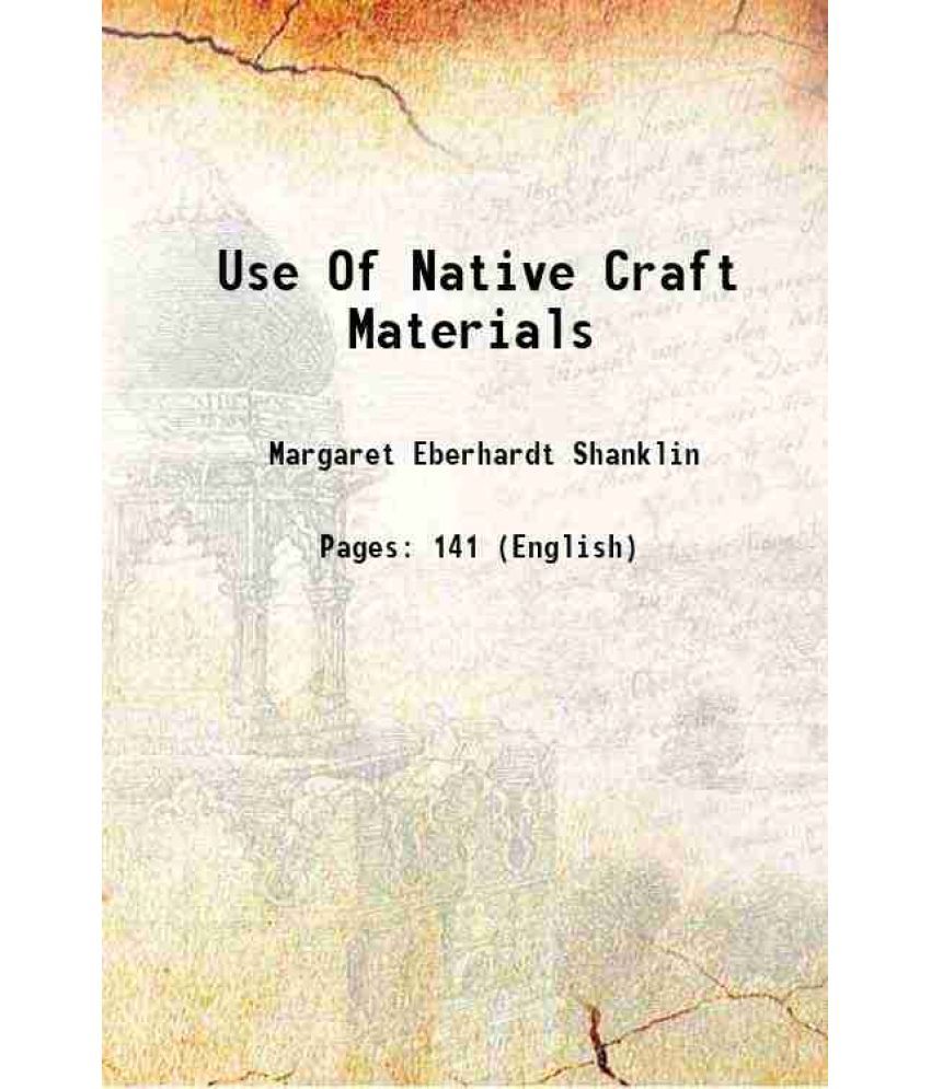     			Use Of Native Craft Materials 1947 [Hardcover]