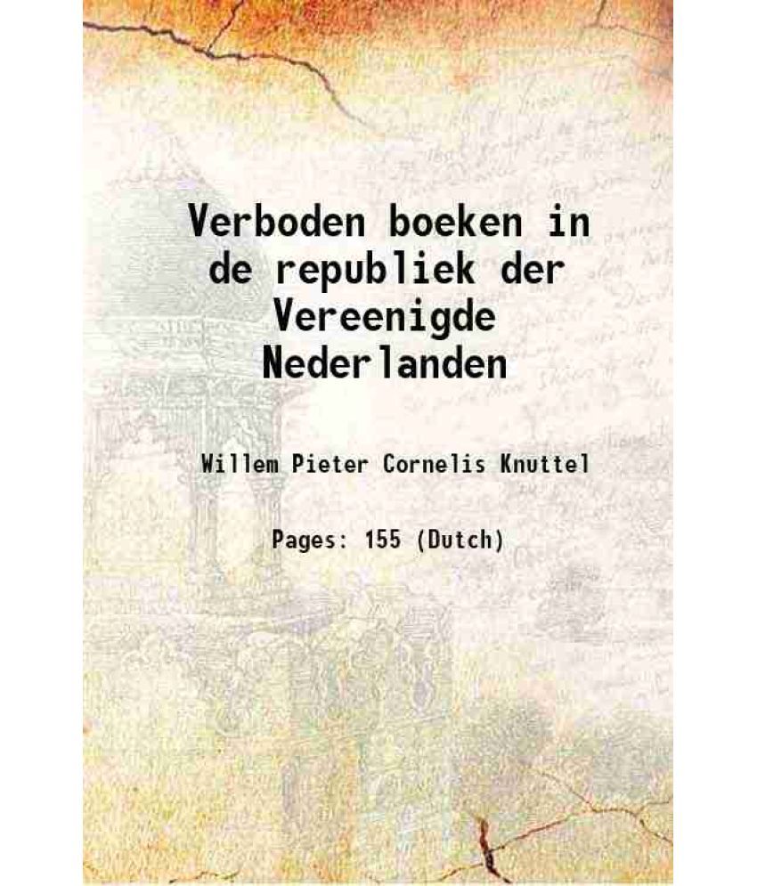     			Verboden boeken in de republiek der Vereenigde Nederlanden 1914 [Hardcover]