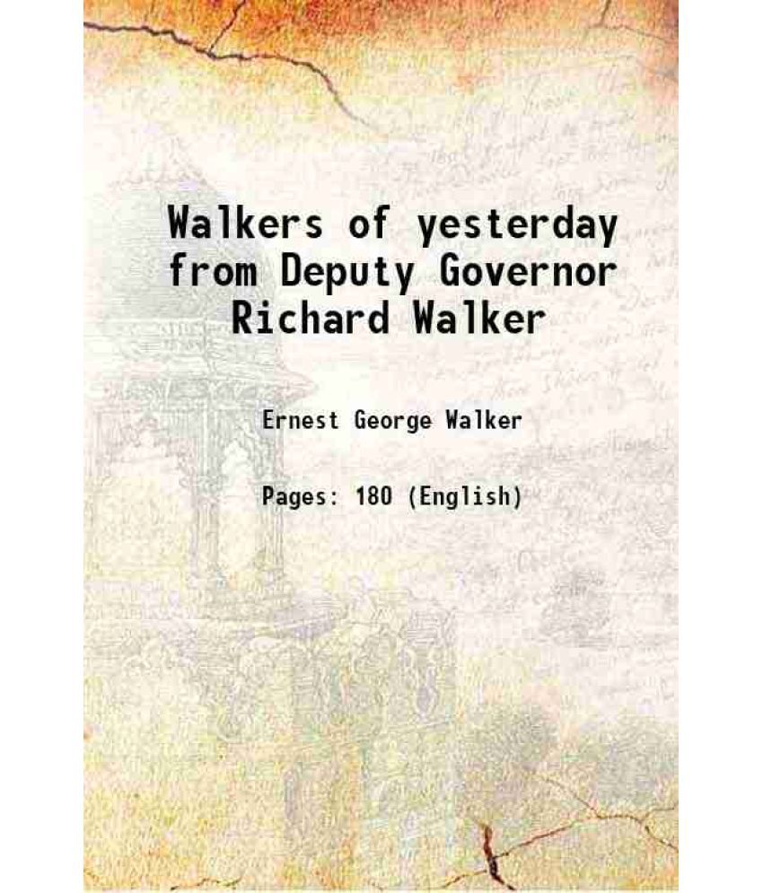     			Walkers of yesterday from Deputy Governor Richard Walker 1937 [Hardcover]