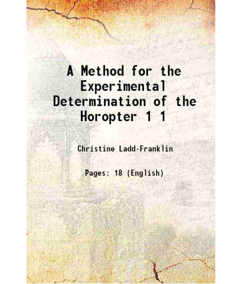     			A Method for the Experimental Determination of the Horopter Volume 1 1887