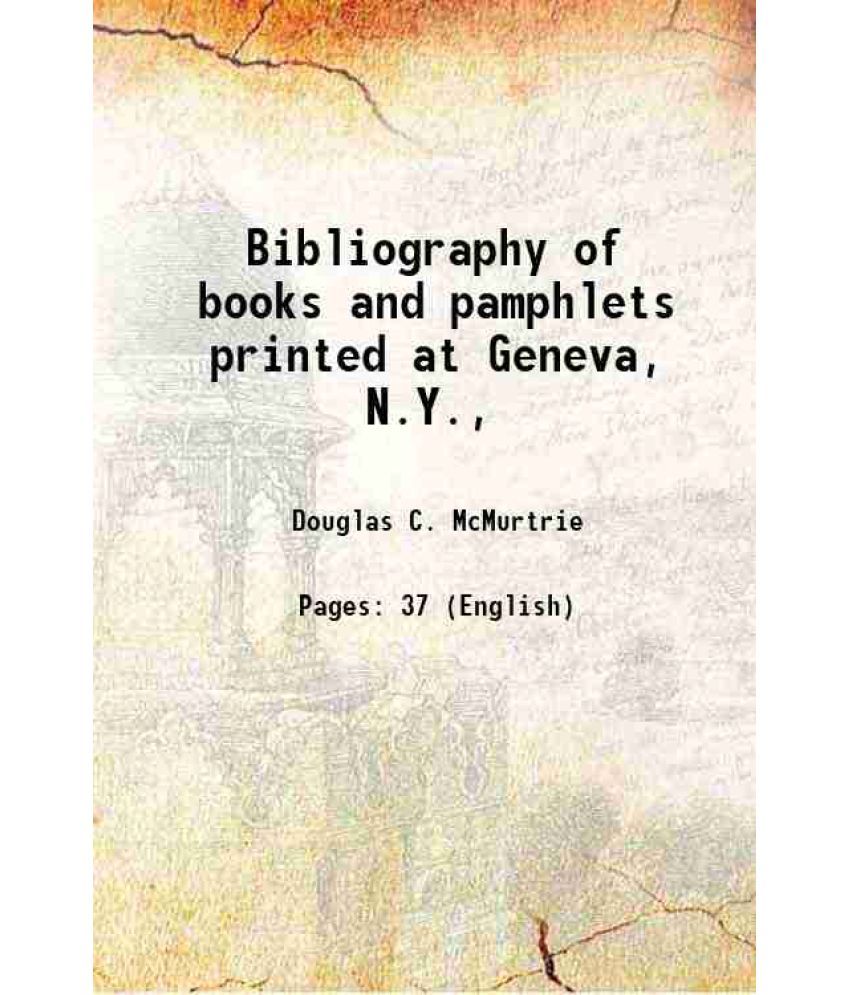     			Bibliography of books and pamphlets printed at Geneva, N.Y., 1935