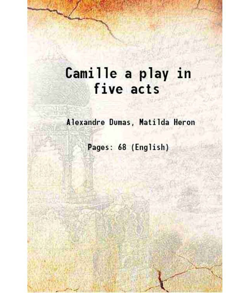     			Camille a play in five acts 1856