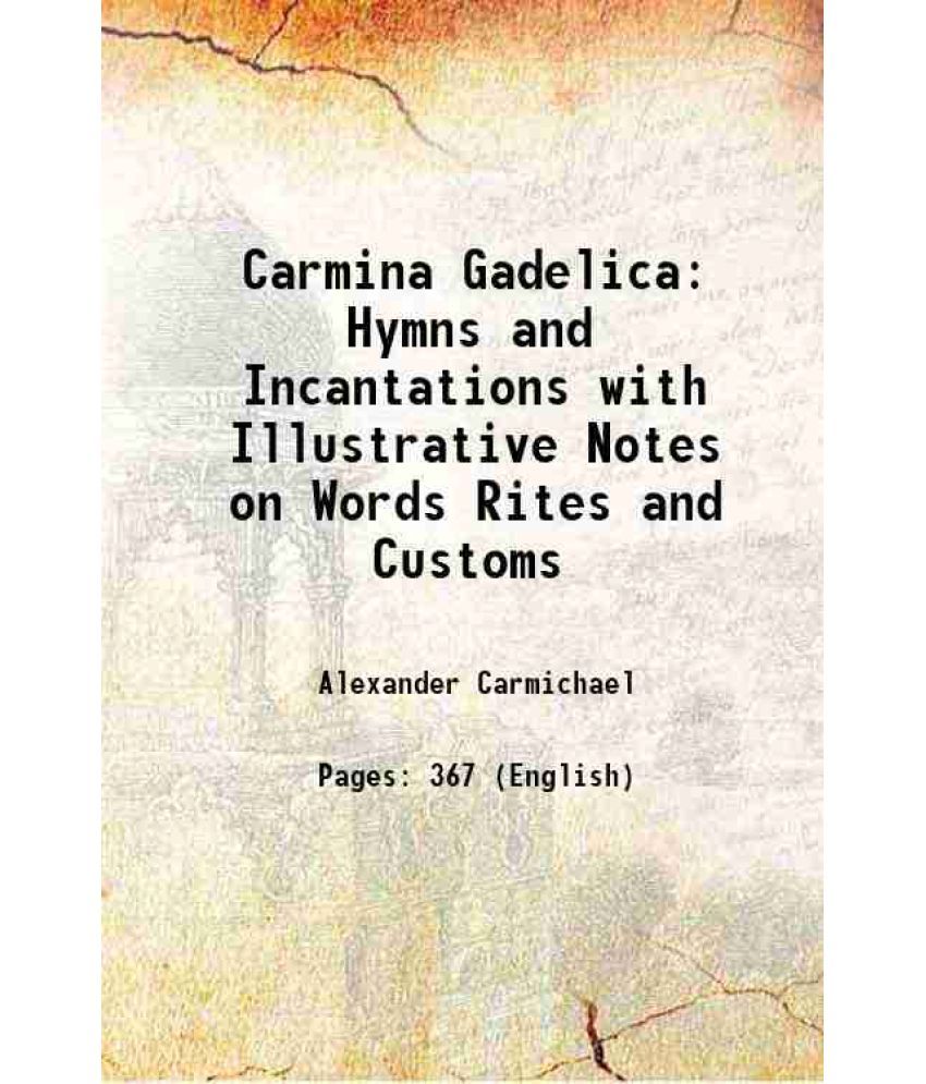     			Carmina Gadelica Hymns and Incantations Volume 2 1900