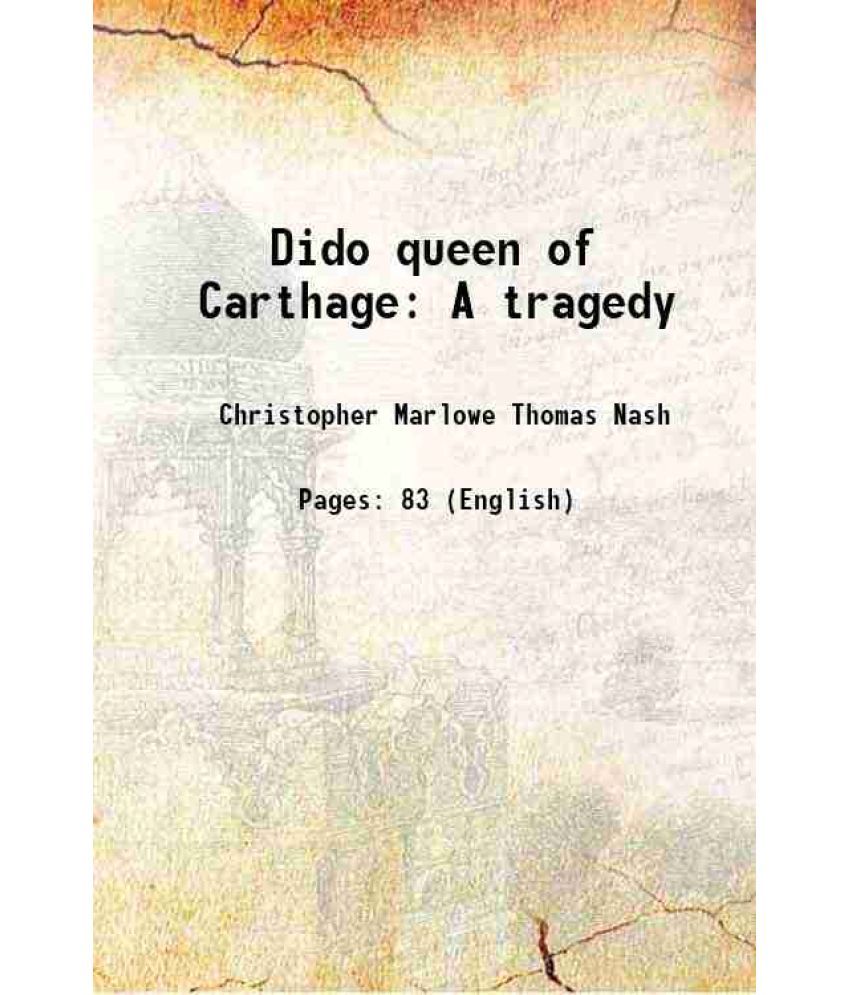     			Dido queen of Carthage A tragedy 1825