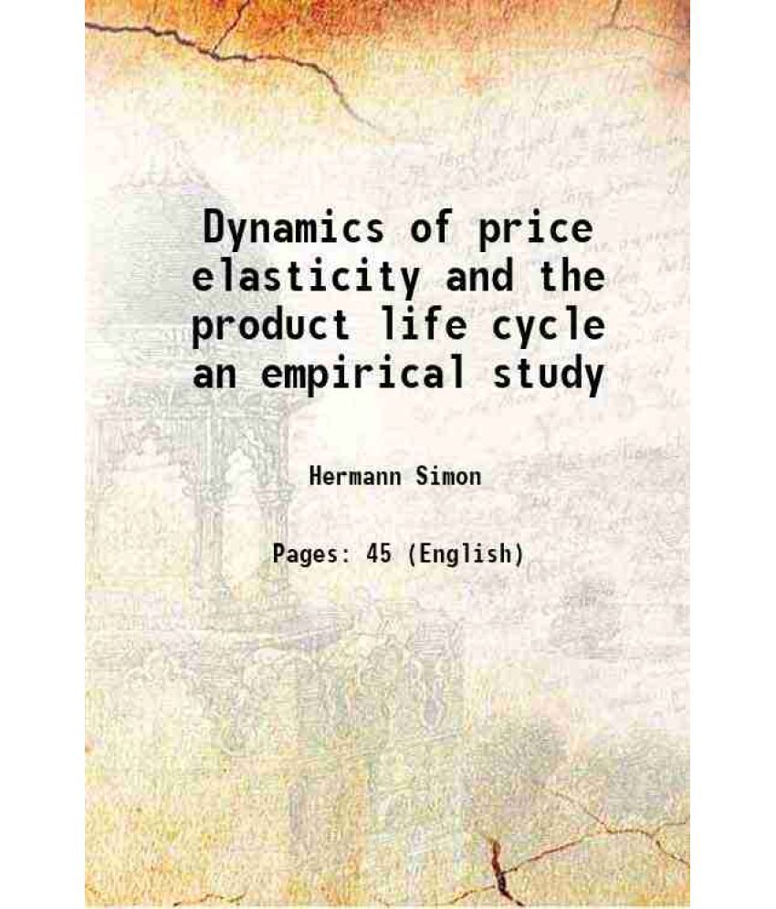     			Dynamics of price elasticity and the product life cycle an empirical study 1978