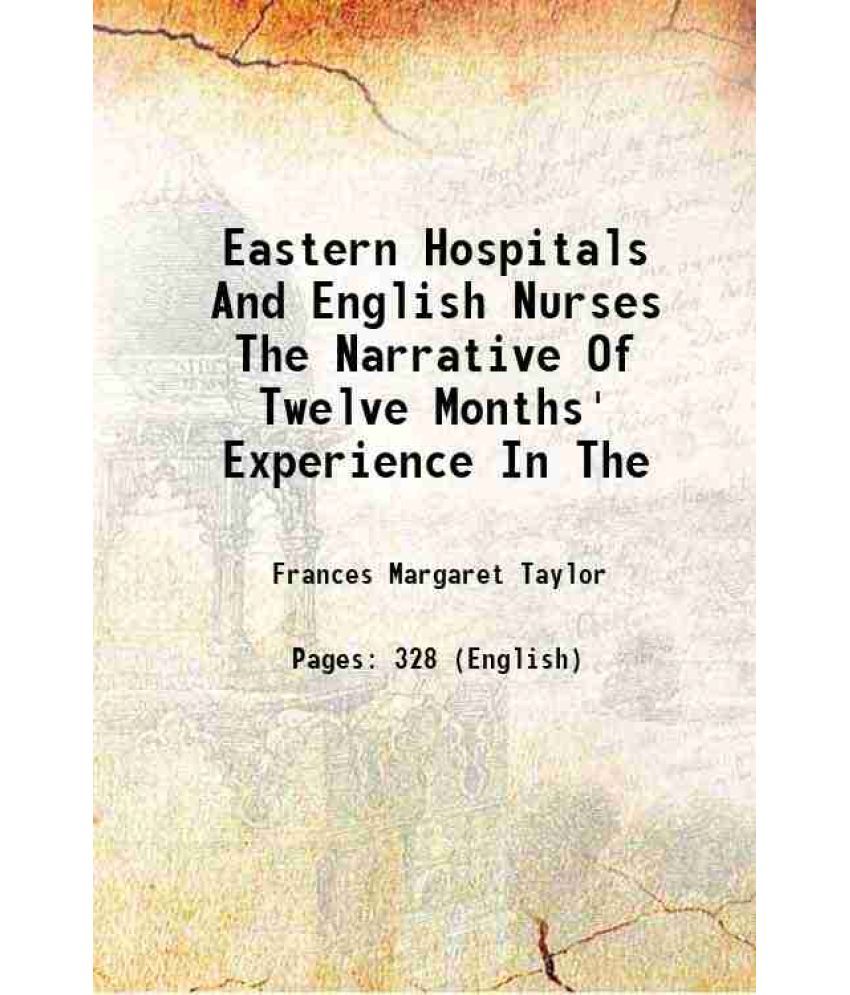     			Eastern Hospitals And English Nurses The Narrative Of Twelve Months' Experience In The 1856