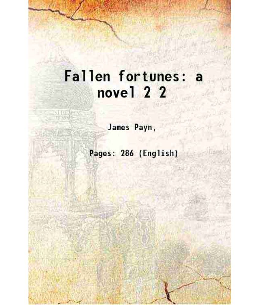     			Fallen fortunes a novel Volume 2 1876