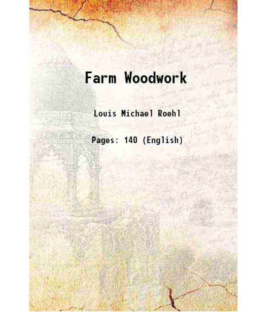     			Farm Woodwork 1919
