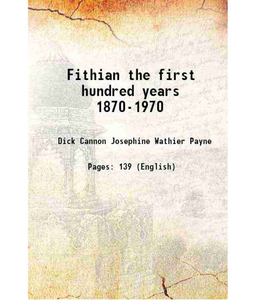     			Fithian the first hundred years 1870-1970 1970