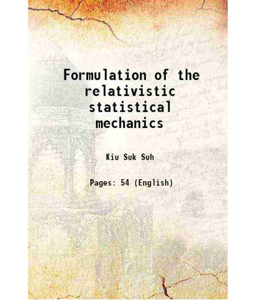     			Formulation of the relativistic statistical mechanics 1957