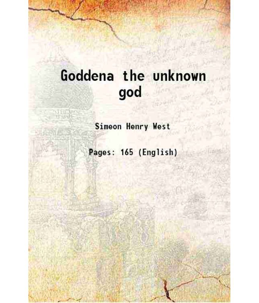     			Goddena the unknown god 1917