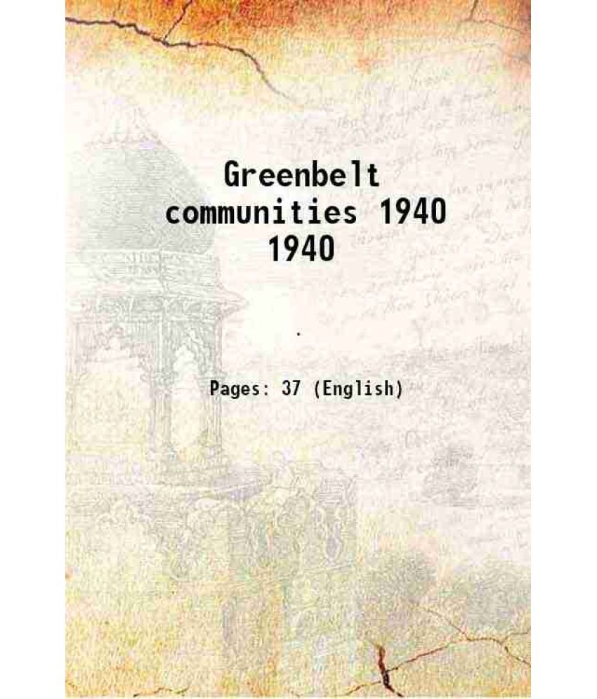     			Greenbelt communities Volume 1940 1940