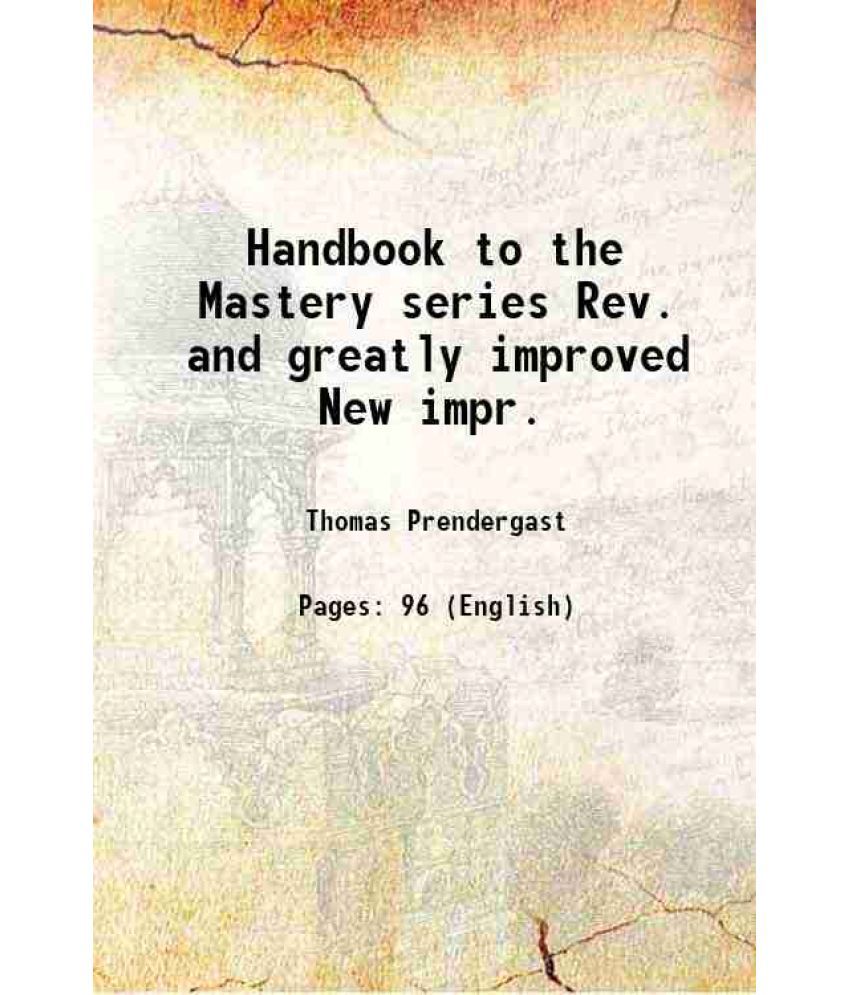     			Handbook to the Mastery series 1868