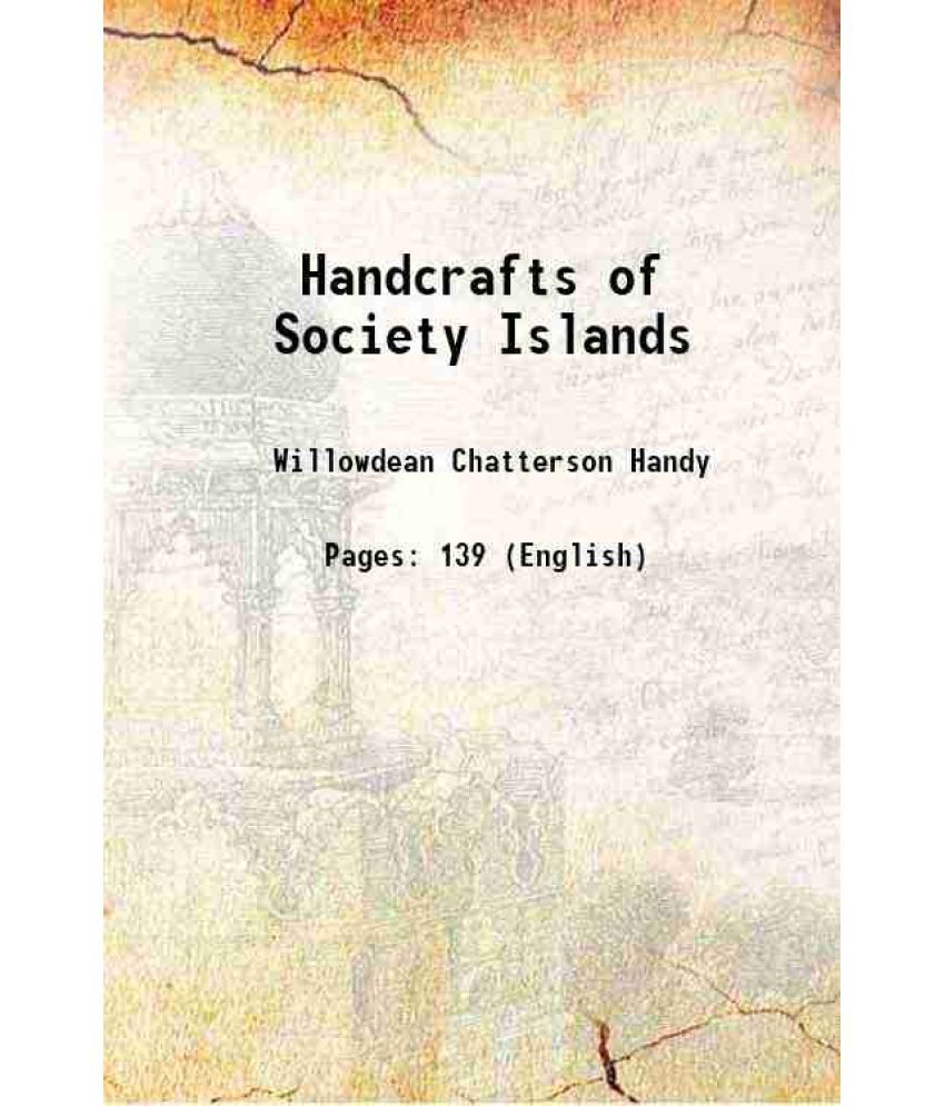     			Handcrafts of The Society Islands 1927