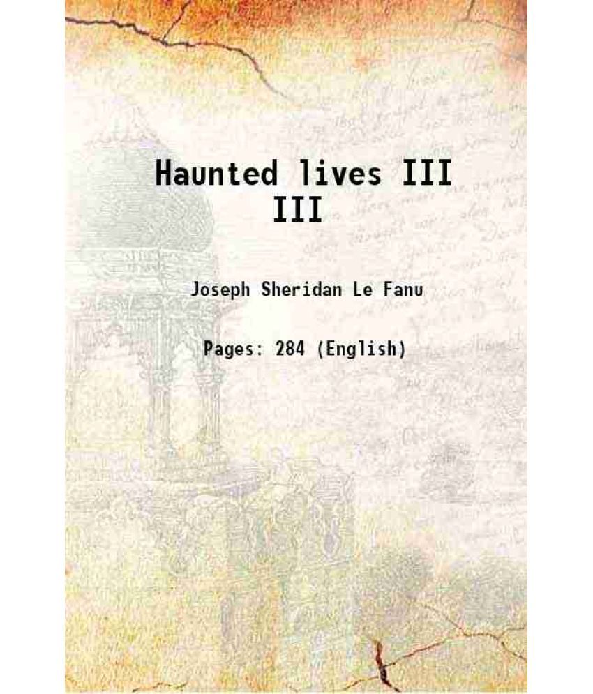     			Haunted lives Volume III 1868