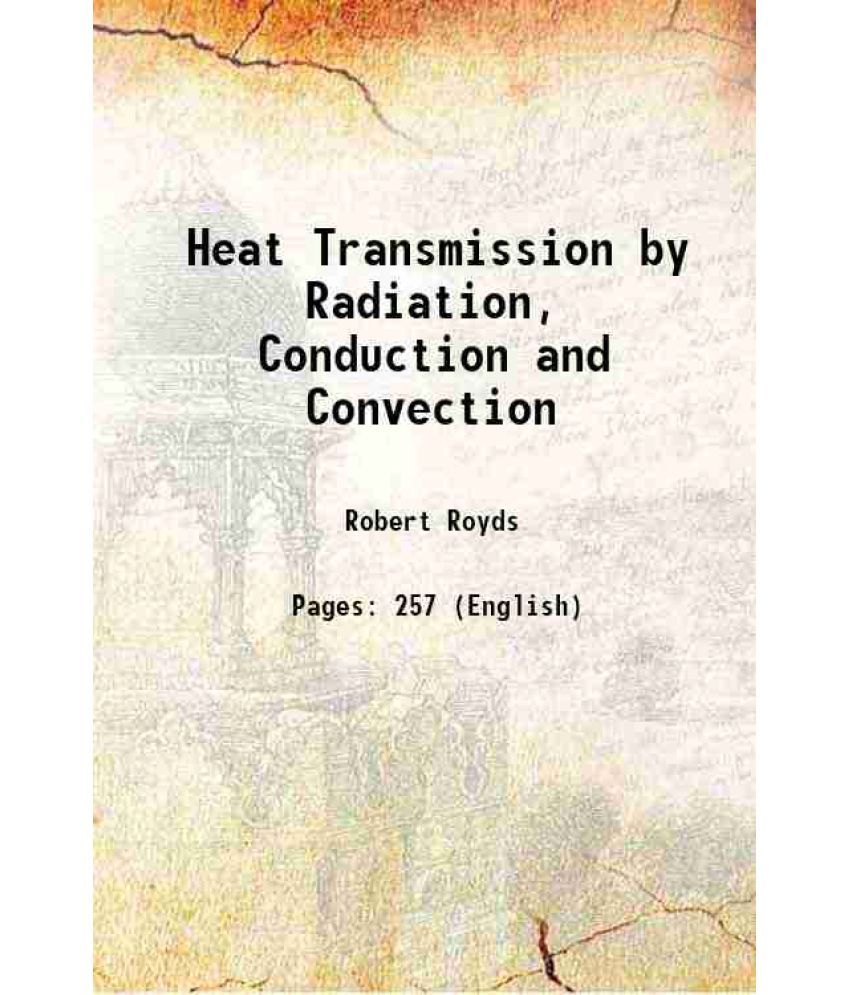     			Heat Transmission by Radiation, Conduction and Convection 1921