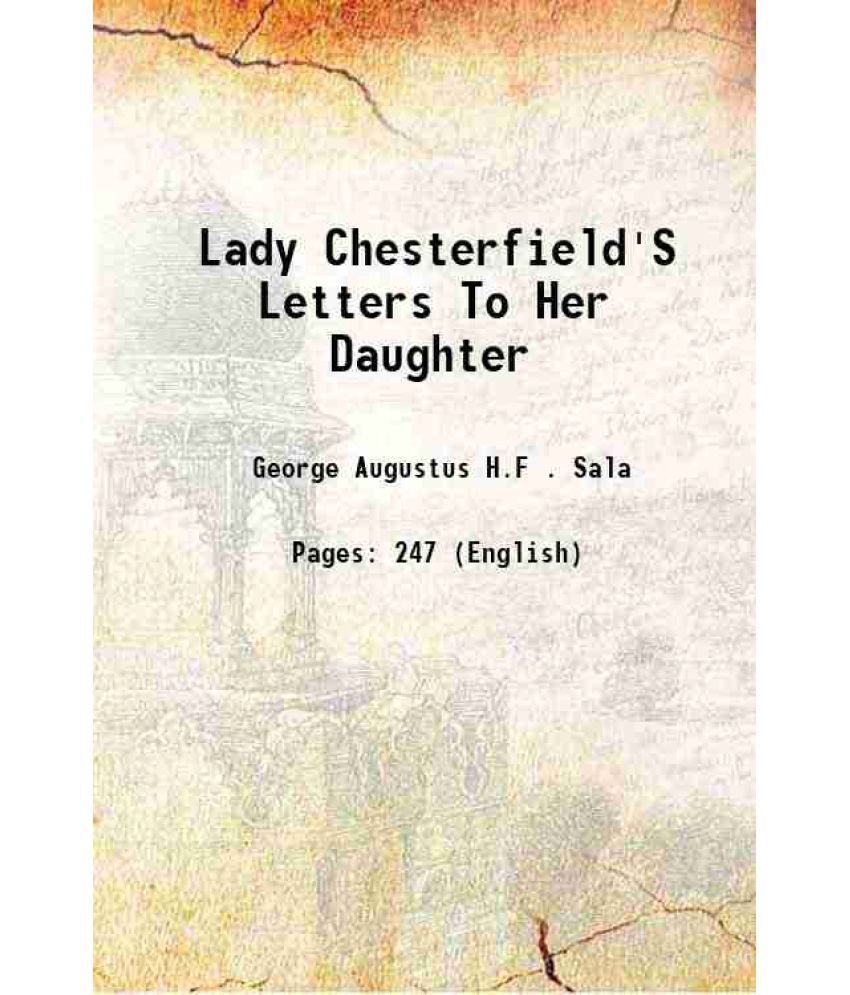     			Lady Chesterfield'S Letters To Her Daughter 1860