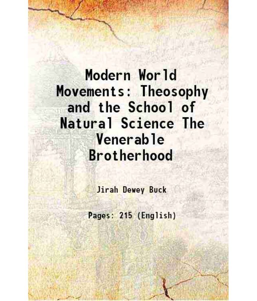     			Modern World Movements Theosophy and the School of Natural Science The Venerable Brotherhood 1913