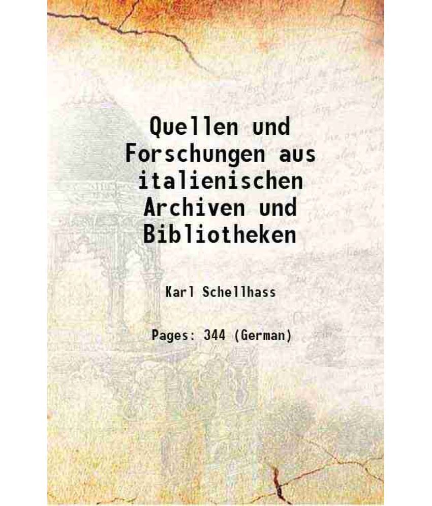     			Quellen und Forschungen aus italienischen Archiven und Bibliotheken 1898