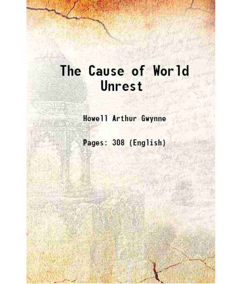     			The Cause of World Unrest 1920