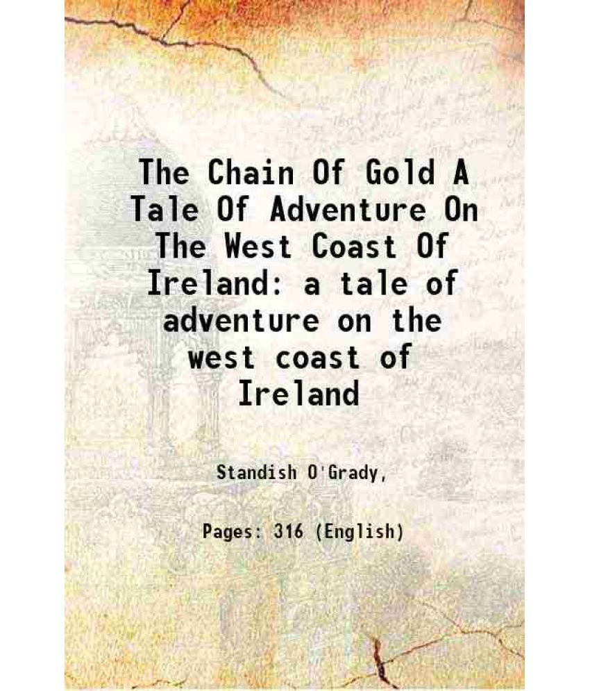     			The Chain Of Gold A Tale Of Adventure On The West Coast Of Ireland a tale of adventure on the west coast of Ireland 1921