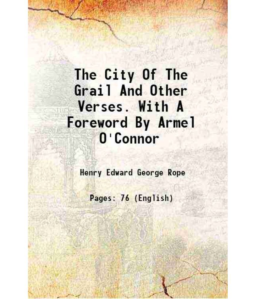     			The City Of The Grail And Other Verses. With A Foreword By Armel O'Connor 1923