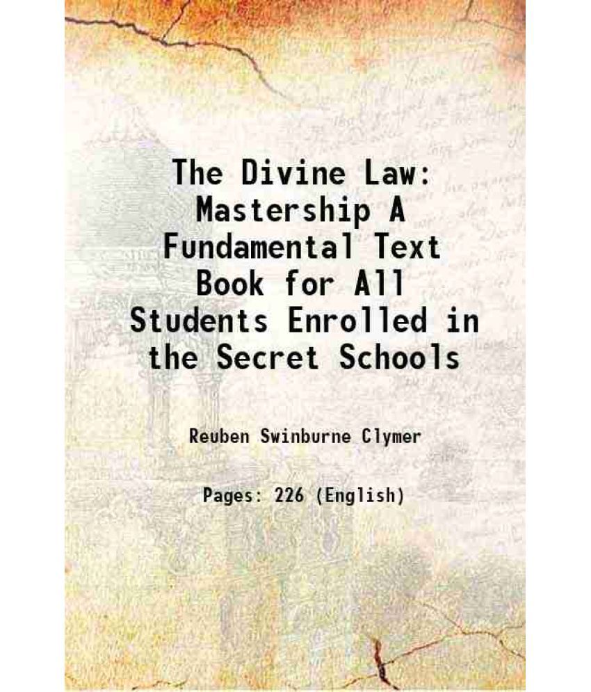     			The Divine Law Mastership A Fundamental Text Book for All Students Enrolled in the Secret Schools 1922