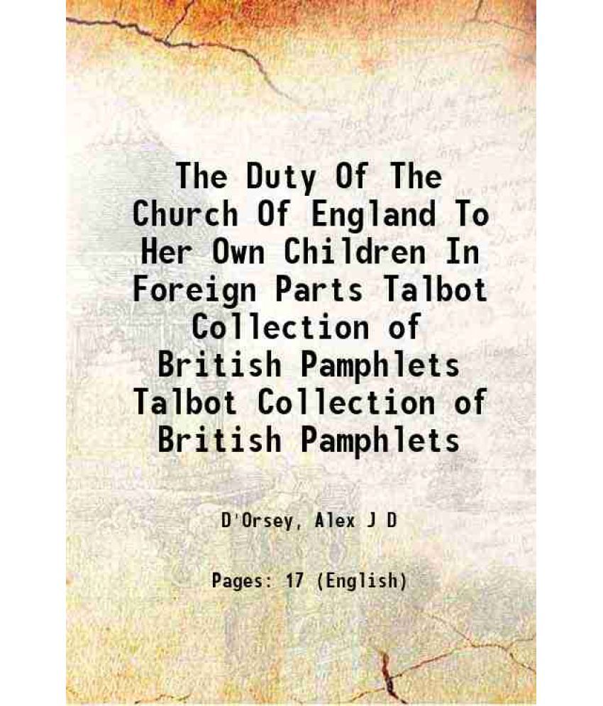     			The Duty Of The Church Of England To Her Own Children In Foreign Parts Volume Talbot Collection of British Pamphlets 1859