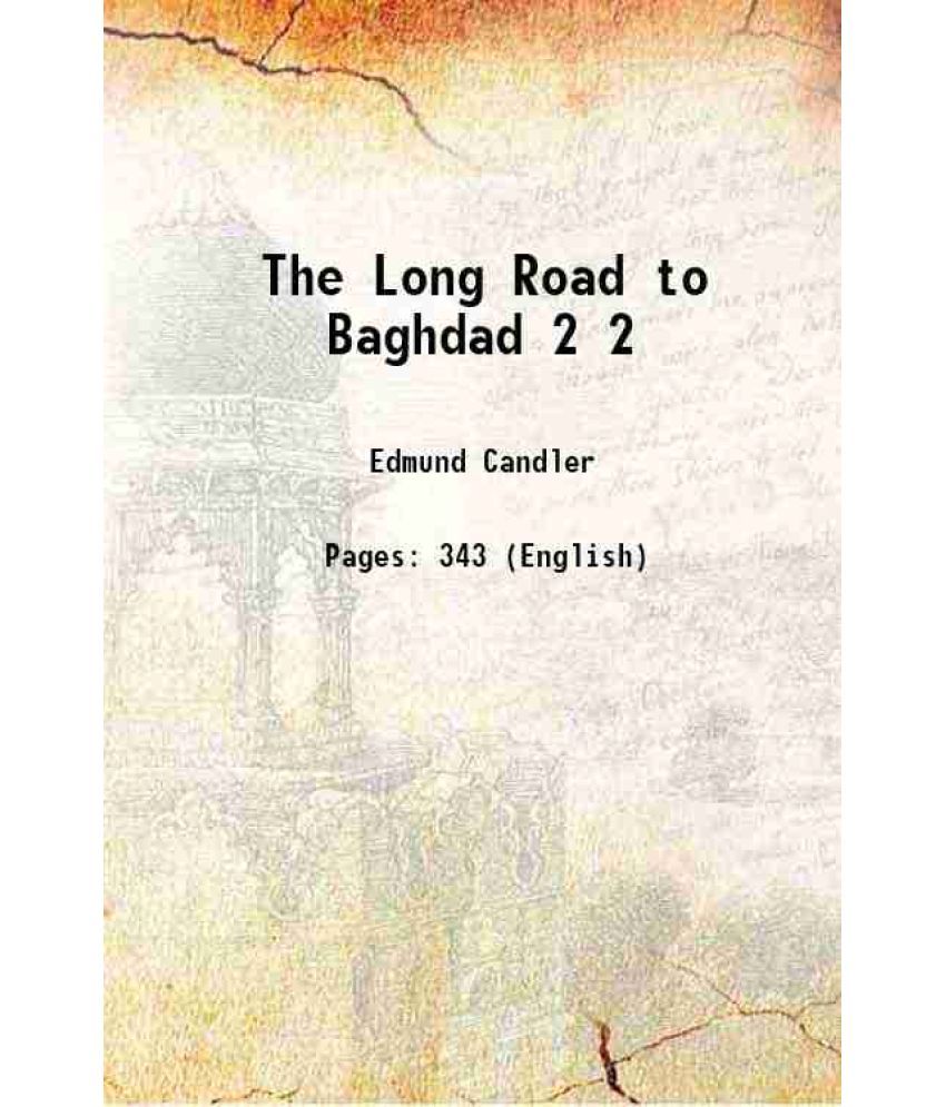     			The Long Road to Baghdad Volume 2 1919