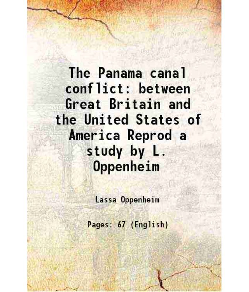     			The Panama canal conflict between Great Britain and the United States of America 1913