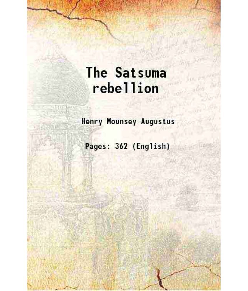     			The Satsuma rebellion 1879