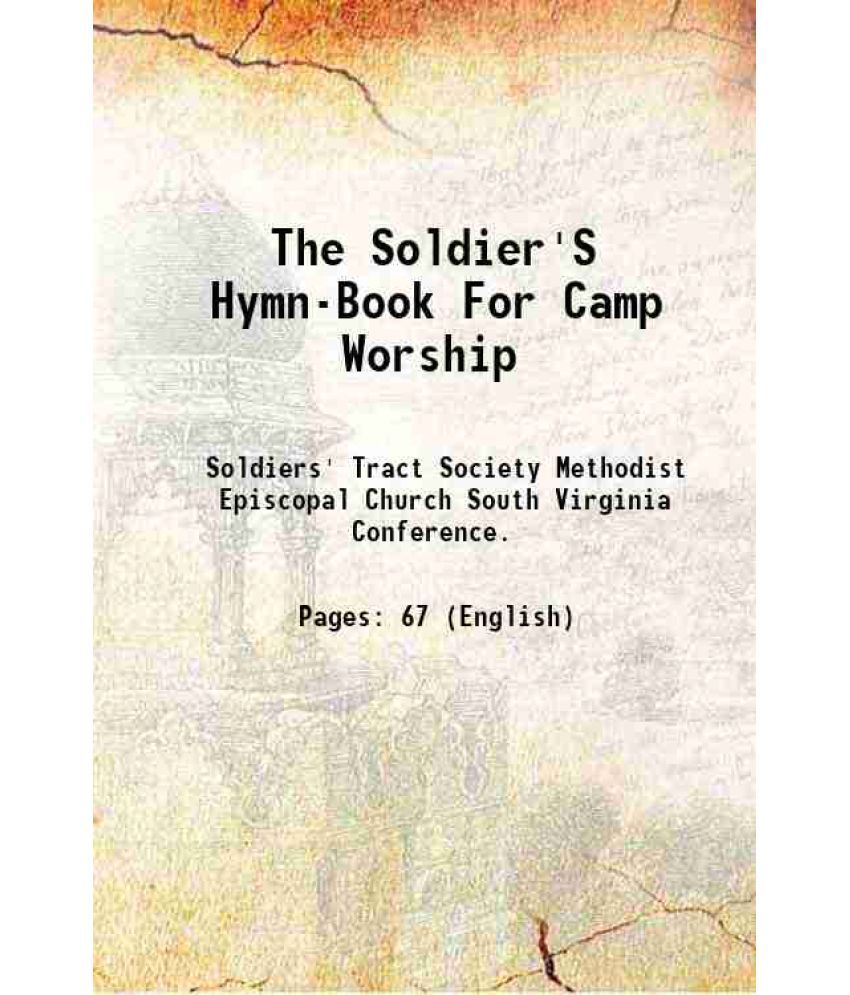     			The Soldier'S Hymn-Book For Camp Worship 1862